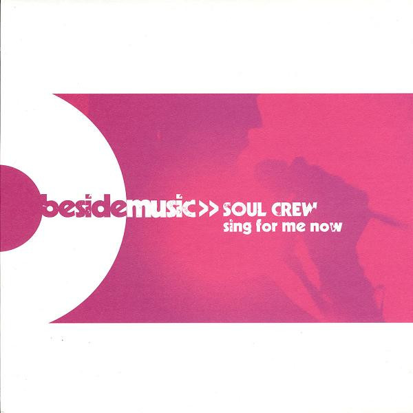 Soul Crew - Sing For Me Now | Beside Music (bemu015)