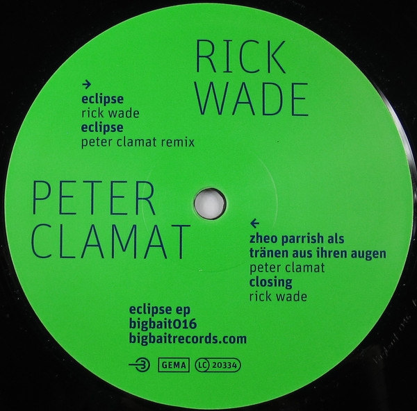 Rick Wade / Peter Clamat - Eclipse EP | Big Bait Records (bigbait016)
