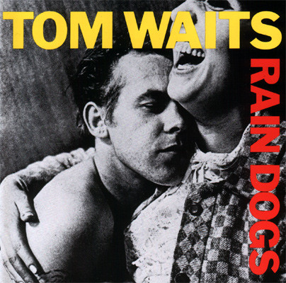Tom Waits - Rain Dogs | Island Records (826 382-2) - main