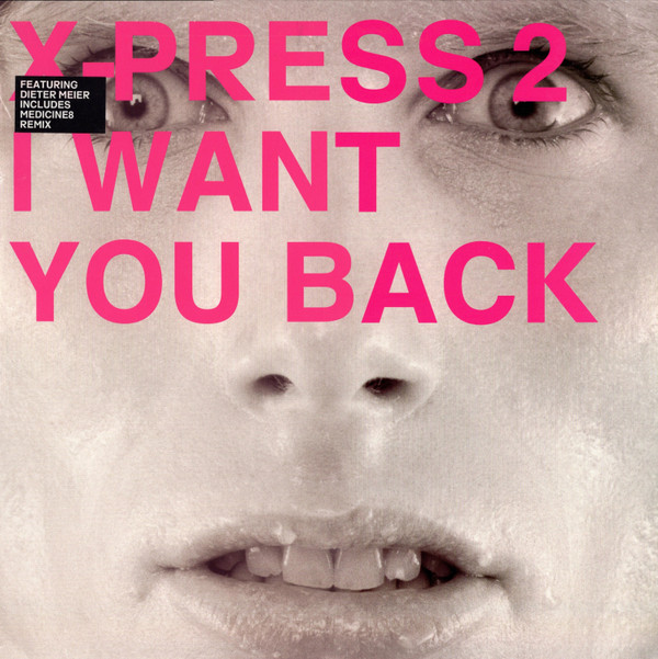X-Press 2 - I Want You Back | Skint (SKINT81) - main