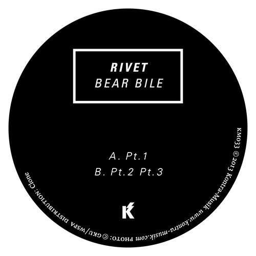Rivet - Bear Bile | Kontra-Musik (KM033) - 3 Rivet - Bear Bile | Kontra-Musik (KM033) - 3