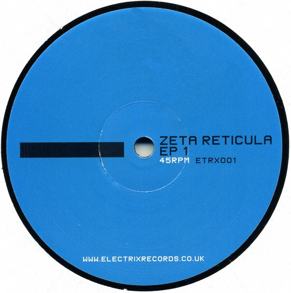 Zeta Reticula - EP 1 | Electrix Records (ETRX001) - 2
