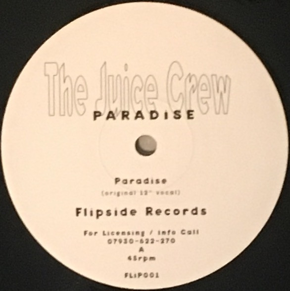 The Juice Crew - Paradise | Flipside Records (FLIP 001)