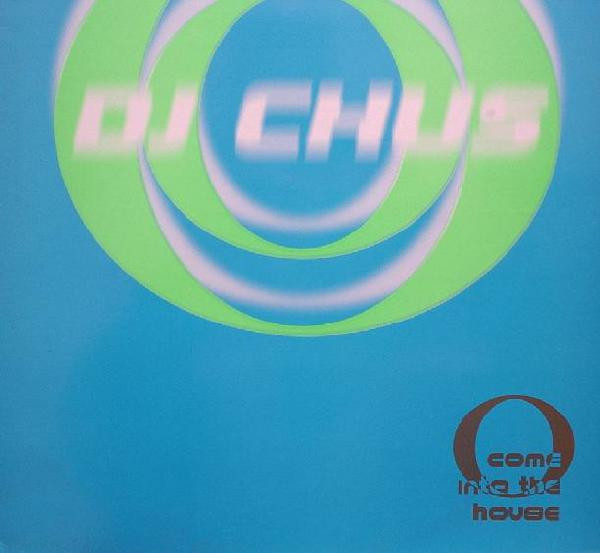 DJ Chus - Come Into The House | CNR Music (4900195) - main