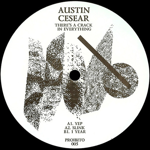 Austin Cesear - There's A Crack In Everything | Proibito (PRB-005) - main