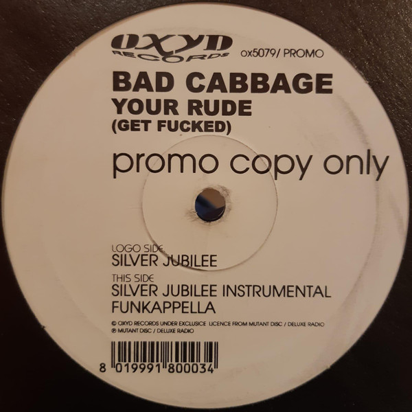 Bad Cabbage - Your Rude (Get Fucked) | Oxyd Records (OX5079)