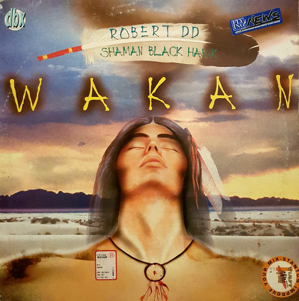 Robert DD Shaman Black Hawk - Wakan | DBX Records (DBX 021) - main Robert DD Shaman Black Hawk - Wakan | DBX Records (DBX 021) - main