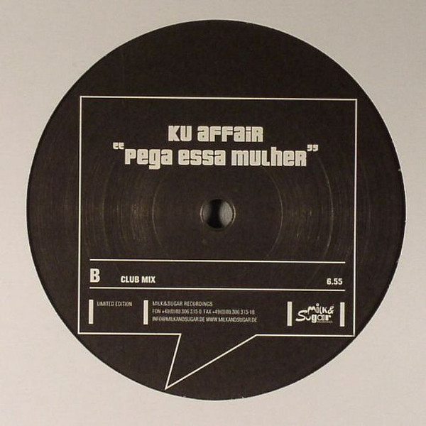 Ku Affair - Pega Essa Mulher | Milk & Sugar Recordings (MSR 083R) - 2 Ku Affair - Pega Essa Mulher | Milk & Sugar Recordings (MSR 083R) - 2