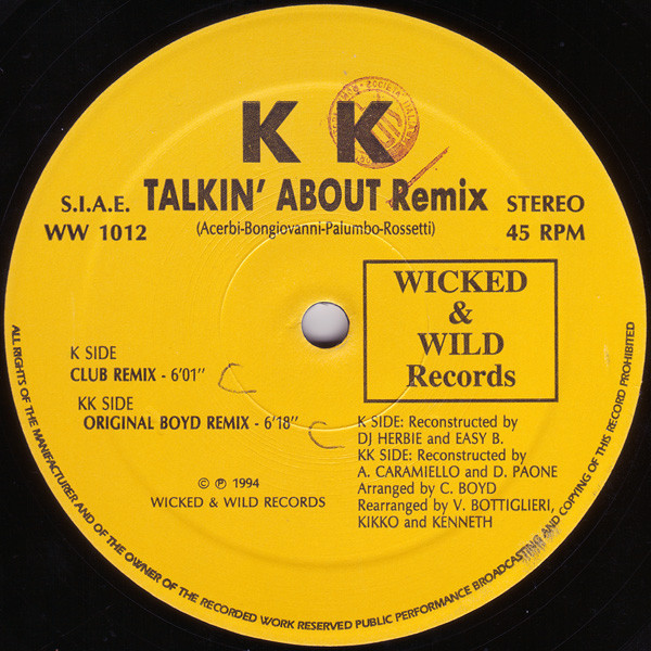 K K - Talkin' About (Remix) | Wicked & Wild Records (WW 1012) - 3 K K - Talkin' About (Remix) | Wicked & Wild Records (WW 1012) - 3