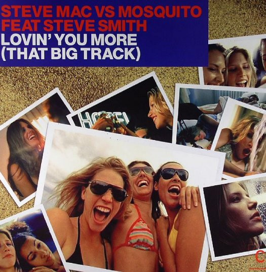 Steve Mac vs. Mosquito Feat. Steve Smith - Lovin' You More (That Big Track) | CR2 Records (C2MOS01T)