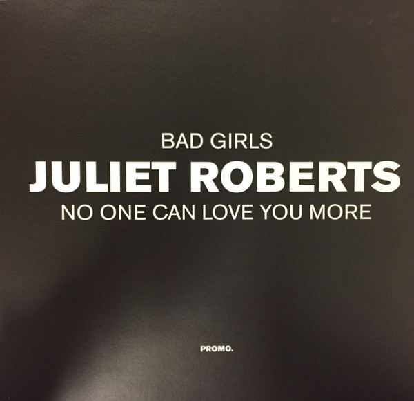 Juliet Roberts - No One Can Love You More / Bad Girls | Delirious (DELIP13) - main