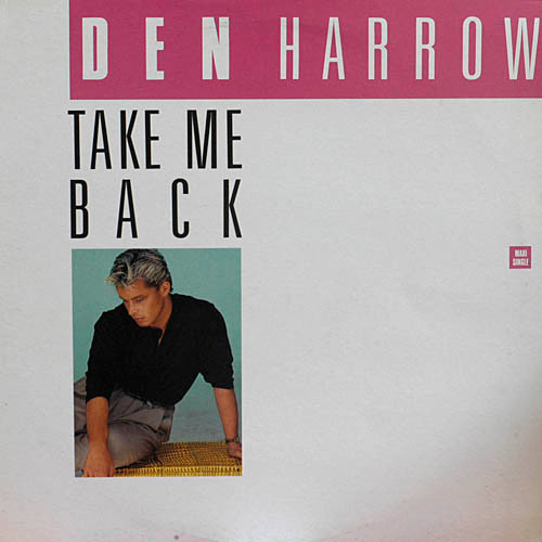 Den Harrow - Take Me Back | Baby Records (BR 54100) - main Den Harrow - Take Me Back | Baby Records (BR 54100) - main