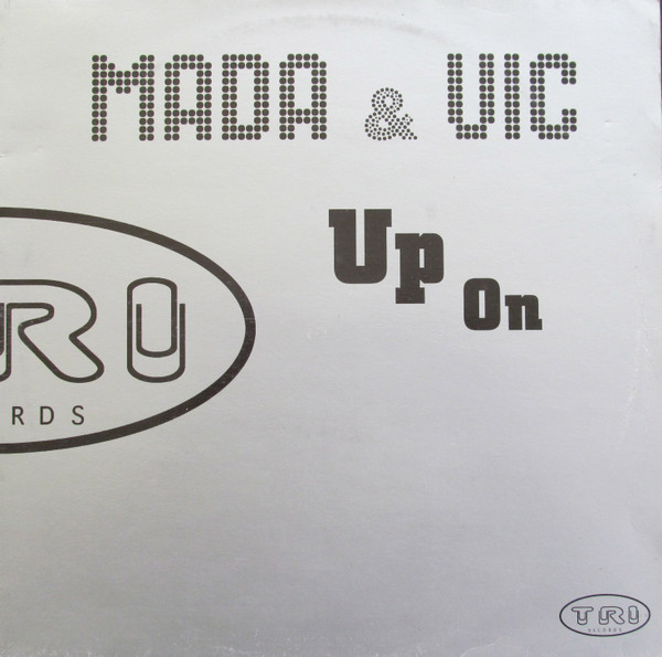 Mada & Vic - Up On (Medley Try It Out) | Tri Records (TRI 025)