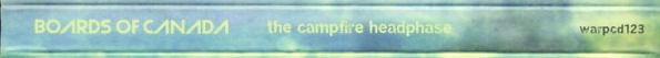 Boards Of Canada - The Campfire Headphase [CD] | Warp Records (warpcd123) - 3