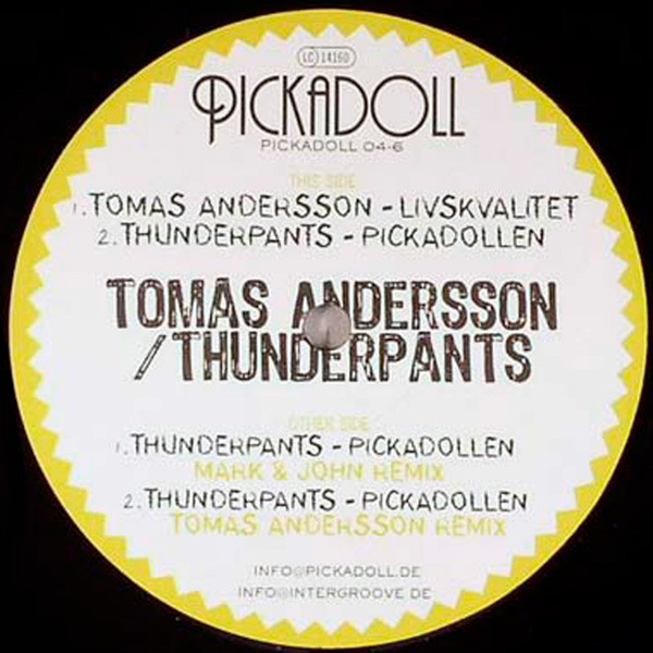 Tomas Andersson / Thunderpants - Livskvalitet / Pickadollen | Pickadoll Records (PICKADOLL 04-6) - main Tomas Andersson / Thunderpants - Livskvalitet / Pickadollen | Pickadoll Records (PICKADOLL 04-6) - main