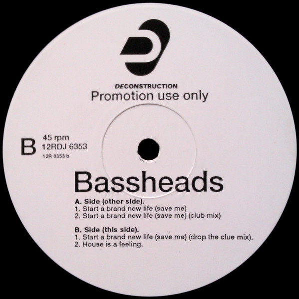 Bassheads - Start A Brand New Life (Save Me) | Deconstruction (12RDJ 6353) - main Bassheads - Start A Brand New Life (Save Me) | Deconstruction (12RDJ 6353) - main