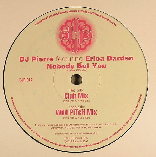 DJ Pierre Featuring Erica Darden - Nobody But You | DJP Records (DJP 012) - 2