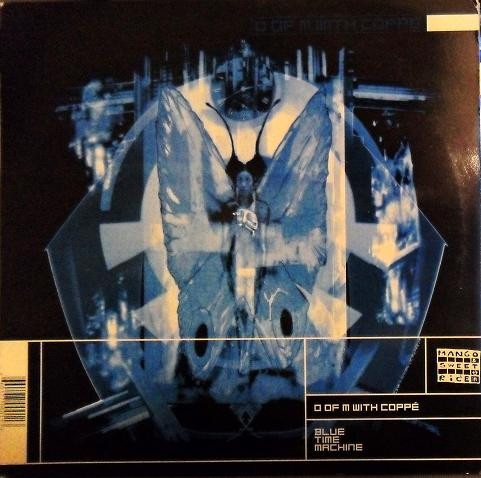 O Of M With Coppé - Blue Time Machine | Mango & Sweet Rice (BTM 001)