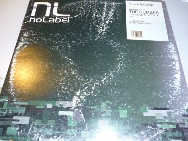 Marascia Presents The Rumbar - A Bailar Mi Gente | No Label (NL 052) - 5 Marascia Presents The Rumbar - A Bailar Mi Gente | No Label (NL 052) - 5