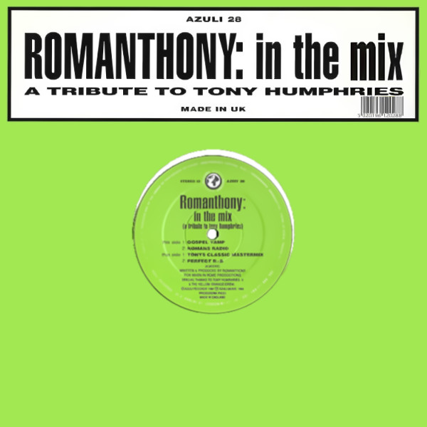 Romanthony - In The Mix (A Tribute To Tony Humphries) | Azuli Records (AZULI 28) - main Romanthony - In The Mix (A Tribute To Tony Humphries) | Azuli Records (AZULI 28) - main