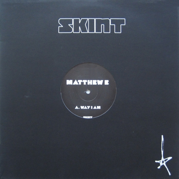 Matthew E - Way I Am | Skint (SKINT117) - 3