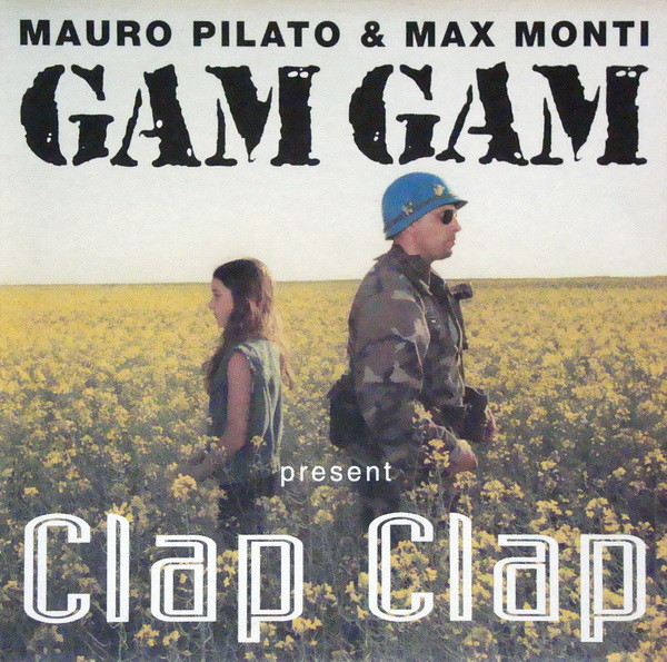 Mauro Pilato & Max Monti , Gam Gam - Clap Clap | Volumex (VOL 95-03) - main Mauro Pilato & Max Monti , Gam Gam - Clap Clap | Volumex (VOL 95-03) - main