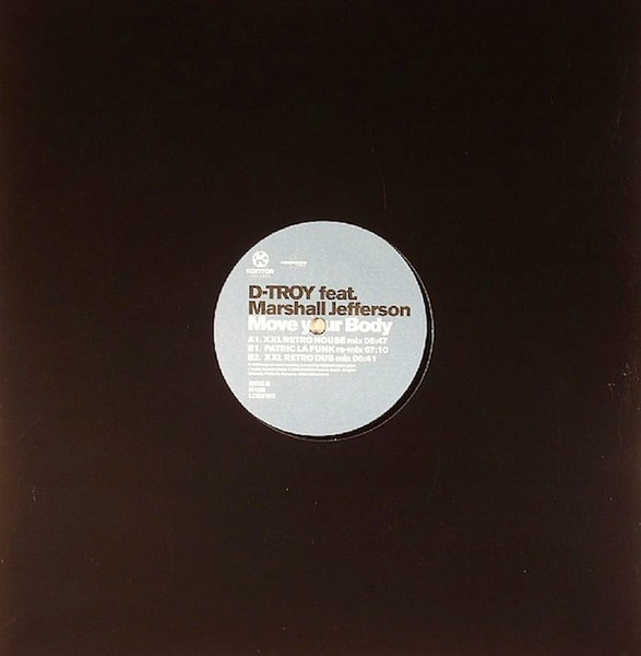 D-Troy Feat. Marshall Jefferson - Move Your Body | Kontor Records (K489) - 2 D-Troy Feat. Marshall Jefferson - Move Your Body | Kontor Records (K489) - 2