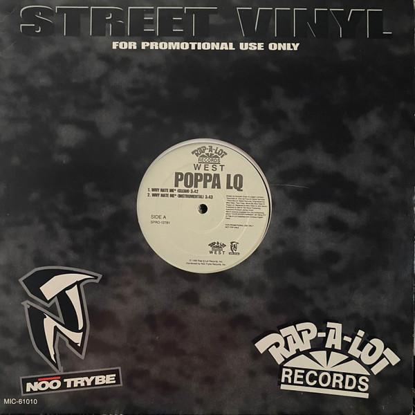 Poppa LQ - Why Hate Me / Killa 4 My Hood | Rap-A-Lot Records West (Y-38495)
