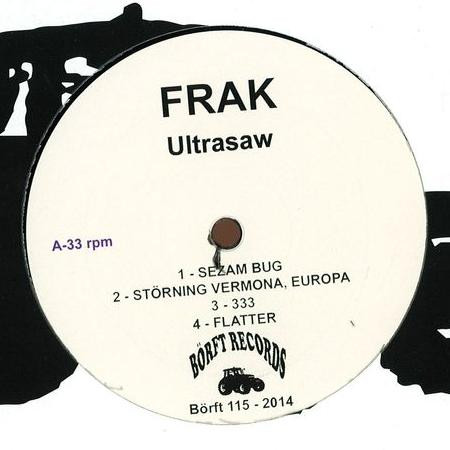 Frak - Ultrasaw | Börft Records (Börft 115) - 3 Frak - Ultrasaw | Börft Records (Börft 115) - 3