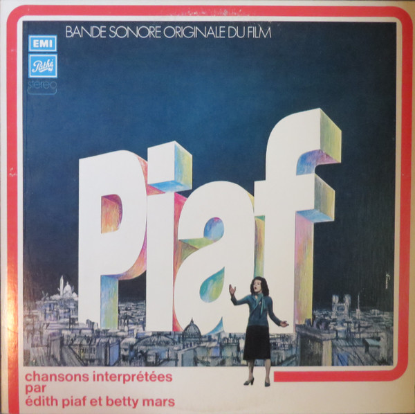 Edith Piaf & Betty Mars - Piaf - Bande Originale Du Film | Disques Capitol-EMI Du Canada Limitée (SPAM 67.355)