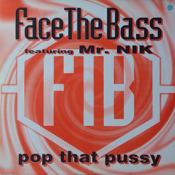 Face The Bass Featuring Mr. Nik - Pop That Pussy | Next Records (NT 054) - main