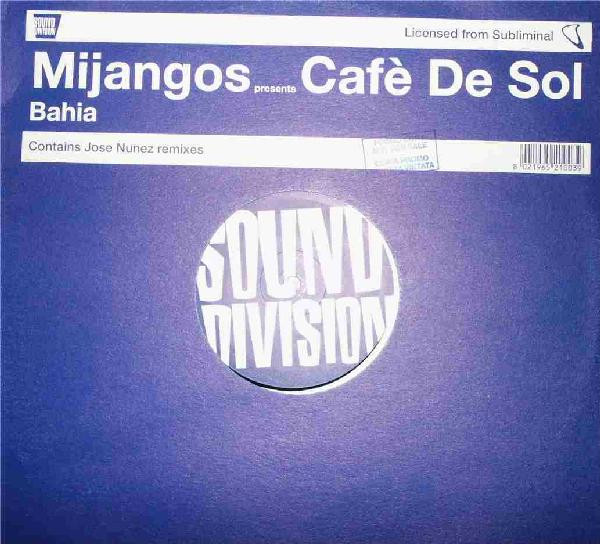 Mijangos Presents Café De Sol - Bahia | Sound Division (SD0036) - main