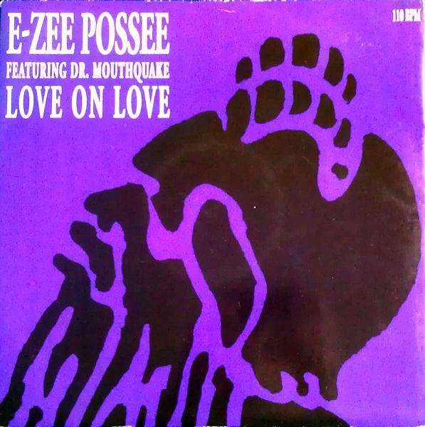 E-Zee Possee - Love On Love | More Protein (PROT  2012)