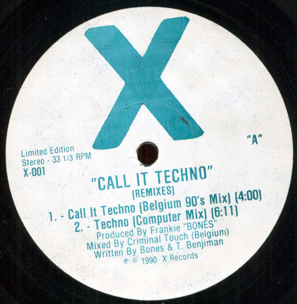Frankie Bones - Call It Techno (Remixes) | X Records (US) (X-001)