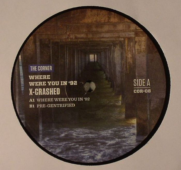 X-Crashed - Where Were You In '92 | The Corner (COR-08) - 3