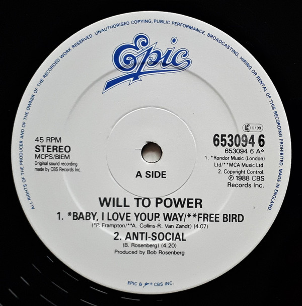 Will To Power - Freebaby - Baby, I Love Your Way / Free Bird | Epic (653094 6) - 3 Will To Power - Freebaby - Baby, I Love Your Way / Free Bird | Epic (653094 6) - 3