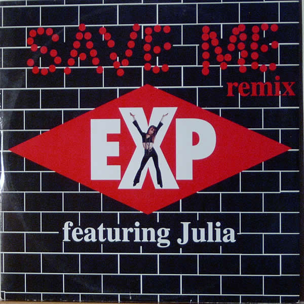 E.X.P. Featuring Julia - Save Me (Remix) | D.V. Factory (DVF 1010)