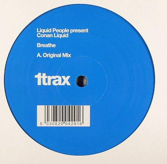 Liquid People Present Conan Liquid - Breathe | 1trax (1 TRAX 07) - main Liquid People Present Conan Liquid - Breathe | 1trax (1 TRAX 07) - main