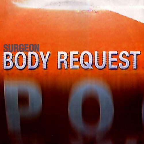Surgeon - Body Request | Dynamic Tension Records (DTRLP01)