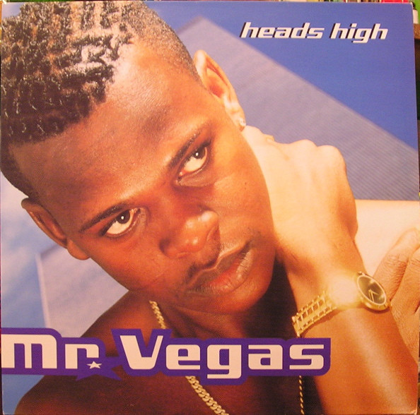 Mr. Vegas - Heads High | Greensleeves Records (GREL 251) - main Mr. Vegas - Heads High | Greensleeves Records (GREL 251) - main