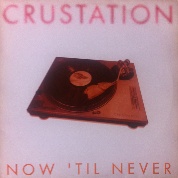 Crustation - Now 'Til Never | Cup Of Tea Records (COT 007)