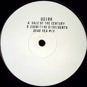 Quirk - Sale Of The Century / Cognitive Dissidents | Phantasm Records (BLG 01)