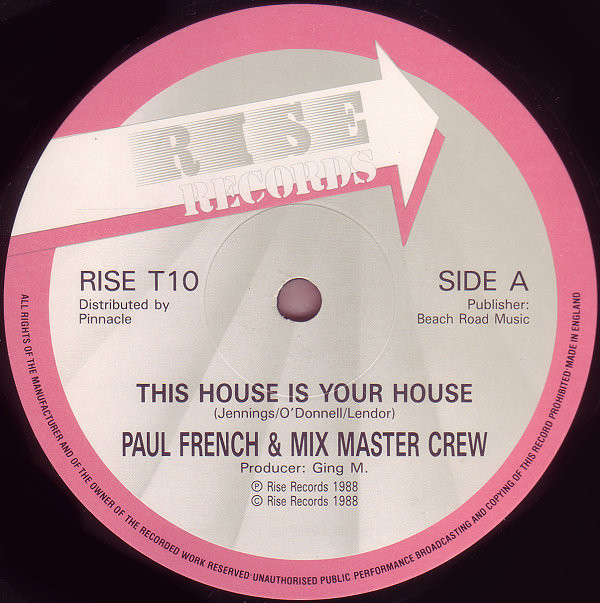Paul French & Mix Master Crew - This House Is Your House | Rise Records (RISE T10) - main