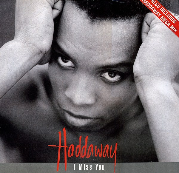 Haddaway - I Miss You | Logic Records (74321 18152-1)
