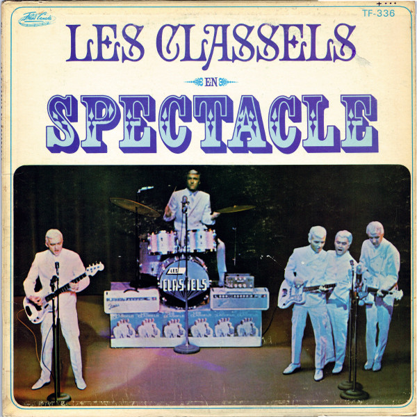 Les Classels - Les Classels En Spectacle | Trans-Canada (TF-336) - main Les Classels - Les Classels En Spectacle | Trans-Canada (TF-336) - main