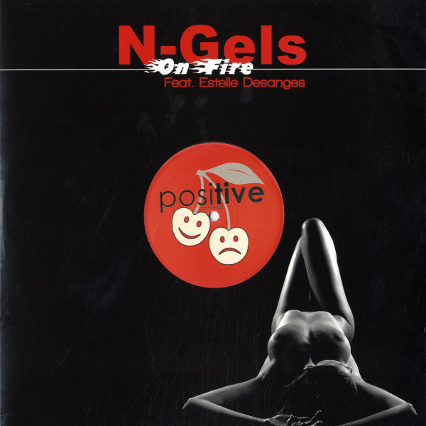 N-Gels Feat. Estelle Desanges - On Fire | B-Positive Records (POSITIVE003) - main N-Gels Feat. Estelle Desanges - On Fire | B-Positive Records (POSITIVE003) - main