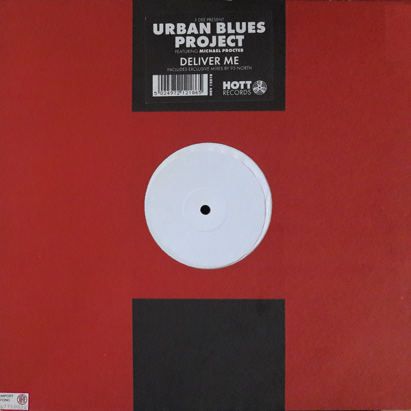 3 Dee Present Urban Blues Project Featuring Michael Procter - Deliver Me | Hott Records (HRV 12018) - main 3 Dee Present Urban Blues Project Featuring Michael Procter - Deliver Me | Hott Records (HRV 12018) - main