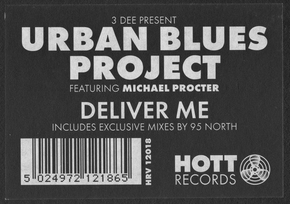 3 Dee Present Urban Blues Project Featuring Michael Procter - Deliver Me | Hott Records (HRV 12018) - 3 3 Dee Present Urban Blues Project Featuring Michael Procter - Deliver Me | Hott Records (HRV 12018) - 3