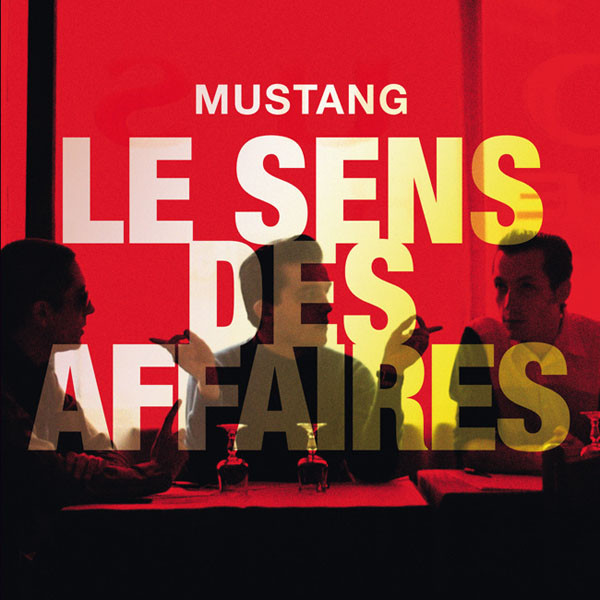 Mustang - Le Sens Des Affaires | Arista France (none)