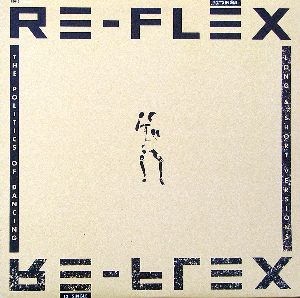 Re-Flex - The Politics Of Dancing | Capitol Records (75049) - main Re-Flex - The Politics Of Dancing | Capitol Records (75049) - main